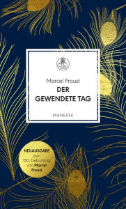 Title: Der gewendete Tag, Author: Marcel Proust