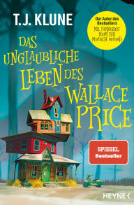 Title: Das unglaubliche Leben des Wallace Price (Under the Whispering Door), Author: TJ Klune