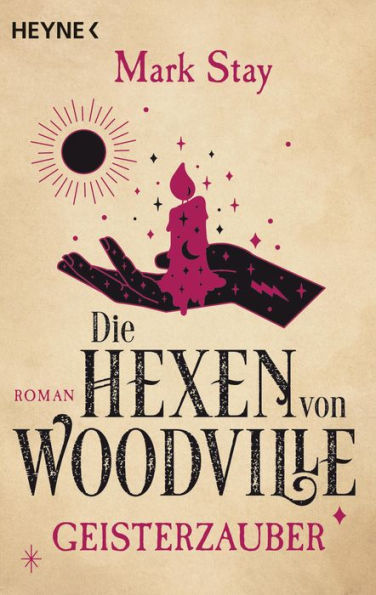 Die Hexen von Woodville - Geisterzauber: Roman