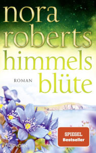 Title: Himmelsblüte: Roman, Author: Nora Roberts
