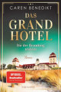 Das Grand Hotel - Die der Brandung trotzen: Roman