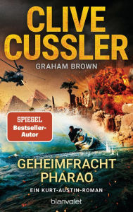 Title: Geheimfracht Pharao: Ein Kurt-Austin-Roman, Author: Clive Cussler