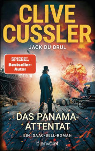 Title: Das Panama-Attentat: Ein Isaac-Bell-Roman, Author: Clive Cussler