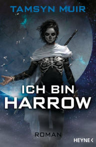 Title: Ich bin Harrow, Author: Tamsyn Muir