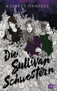 Title: Die Sullivan-Schwestern, Author: Kathryn Ormsbee
