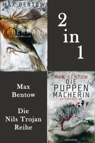 Title: Ein Fall für Nils Trojan: Der Federmann / Die Puppenmacherin: Psychothriller, Author: Max Bentow