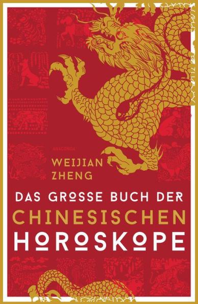 Das große Buch der chinesischen Horoskope