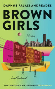 Title: Brown Girls: Roman, Author: Daphne Palasi Andreades