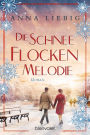 Die Schneeflockenmelodie: Roman