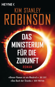 Title: Das Ministerium für die Zukunft: Roman, Author: Kim Stanley Robinson