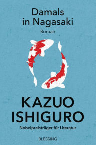 Title: Damals in Nagasaki: Roman, Author: Kazuo Ishiguro