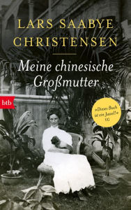 Title: Meine chinesische Großmutter, Author: Lars Saabye Christensen
