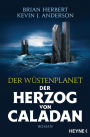 Der Wüstenplanet - Der Herzog von Caladan: Roman