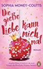 Die große Liebe kann mich mal: Roman. Eine feel-good-friends-to-lovers Romance - »Die neue Queen der RomComs.« (Evening Standard)