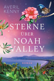 Title: Sterne über Noah Valley: Roman, Author: Averil Kenny