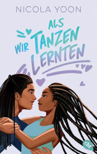 Title: Als wir Tanzen lernten, Author: Nicola Yoon