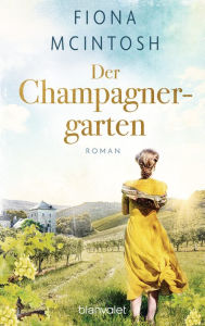 Title: Der Champagnergarten: Roman, Author: Fiona McIntosh