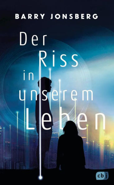 Der Riss in unserem Leben: Spannende und intelligente Near-Future-Dystopie