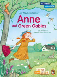 Title: Penguin JUNIOR - Einfach selbst lesen: Kinderbuchklassiker - Anne auf Green Gables: Einfach selbst lesen ab 7 Jahren, Author: Lucy Maud Montgomery