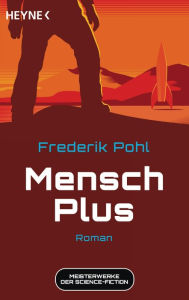 Title: Mensch Plus: Meisterwerke der Science Fiction - Roman, Author: Frederik Pohl