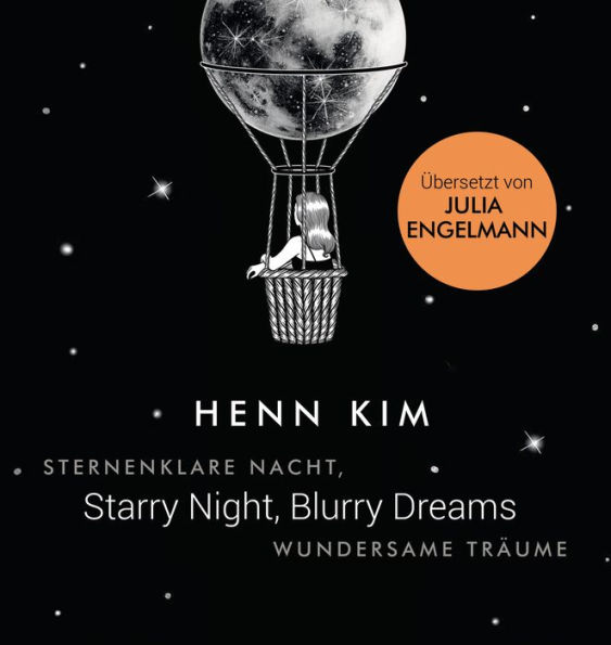 Starry Night, Blurry Dreams - Sternenklare Nacht, wundersame Träume: Übersetzt von Julia Engelmann, zweisprachige Ausgabe (deutsch/englisch)
