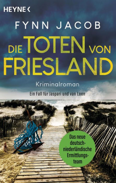 Die Toten von Friesland: Kriminalroman. Ein Fall für Jaspari und van Loon