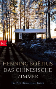 Title: Das chinesische Zimmer: Ein Piet-Hieronymus-Krimi, Author: Henning Boëtius