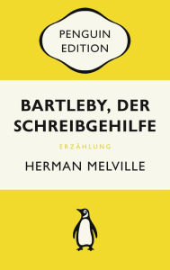 Title: Bartleby, der Schreibgehilfe: Eine Geschichte aus der Wall Street - Penguin Edition (Deutsche Ausgabe), Author: Herman Melville