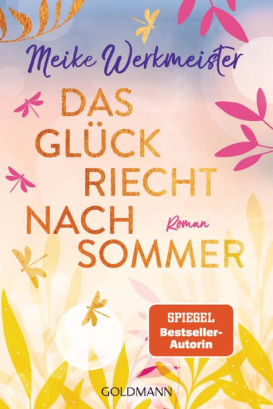 Das Glück riecht nach Sommer: Roman