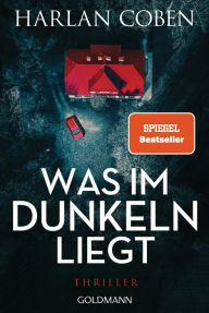Title: Was im Dunkeln liegt: Wilde ermittelt 2 - Thriller, Author: Harlan Coben