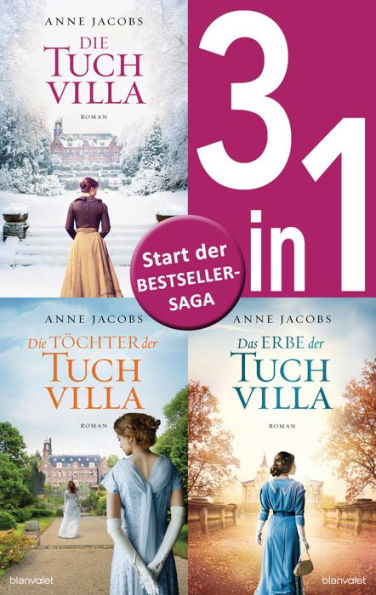 Die Tuchvilla-Saga Band 1-3: - Die Tuchvilla / Die Töchter der Tuchvilla / Das Erbe der Tuchvilla (3in1-Bundle): 3 Romane in einem Band