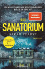 Das Sanatorium: Thriller. - Reese Witherspoon Buchclub-Auswahl