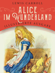 Title: Alice im Wunderland: Illustrierte Ausgabe für Kinder, Author: Lewis Carroll