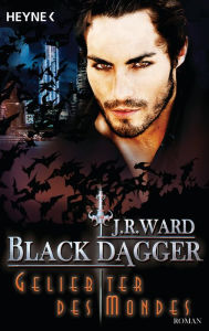 Title: Geliebter des Mondes: Black Dagger 37 - Roman, Author: J. R. Ward