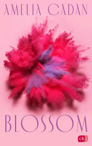 Title: Blossom: Der fesselnde Auftakt der romantischen New-Adult-Dilogie, Author: Amelia Cadan