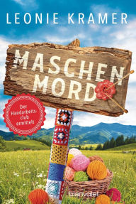Title: Maschenmord: Der Handarbeitsclub ermittelt, Author: Leonie Kramer