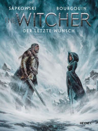 Title: The Witcher Illustrated - Der letzte Wunsch: Erzählung, Author: Andrzej Sapkowski