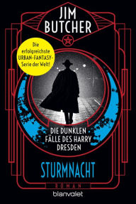 Title: Die dunklen Fälle des Harry Dresden - Sturmnacht: Roman, Author: Jim Butcher