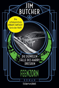 Title: Die dunklen Fälle des Harry Dresden - Feenzorn: Roman, Author: Jim Butcher