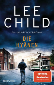 Title: Die Hyänen: Ein Jack-Reacher-Roman, Author: Lee Child