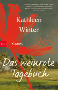 Title: Das weinrote Tagebuch: Roman, Author: Kathleen Winter