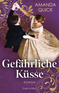 Title: Gefährliche Küsse: Roman, Author: Amanda Quick