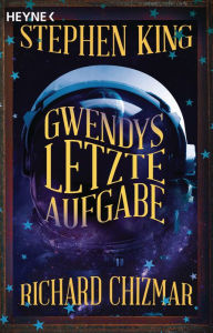 Title: Gwendys letzte Aufgabe: Roman, Author: Stephen King