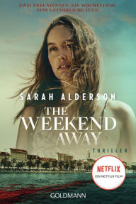 Google books downloader free The Weekend Away: Thriller - Das Buch zum Netflix Film in English