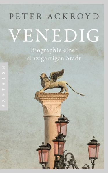 Venedig: Biographie einer einzigartigen Stadt - Mit zahlreichen Abbildungen