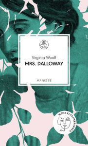 Title: Mrs. Dalloway: Roman. Deutsche Neuübersetzung, Author: Virginia Woolf