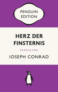 Title: Herz der Finsternis: Erzählung - Penguin Edition (Deutsche Ausgabe) - Die kultige Klassikerreihe - ausgezeichnet mit dem German Brand Award 2022, Author: Joseph Conrad