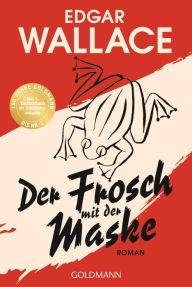 Title: Der Frosch mit der Maske: Roman, Author: Edgar Wallace