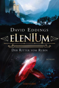 Title: Elenium - Der Ritter vom Rubin: Roman, Author: David Eddings