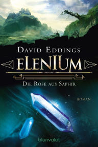 Title: Elenium - Die Rose aus Saphir: Roman, Author: David Eddings